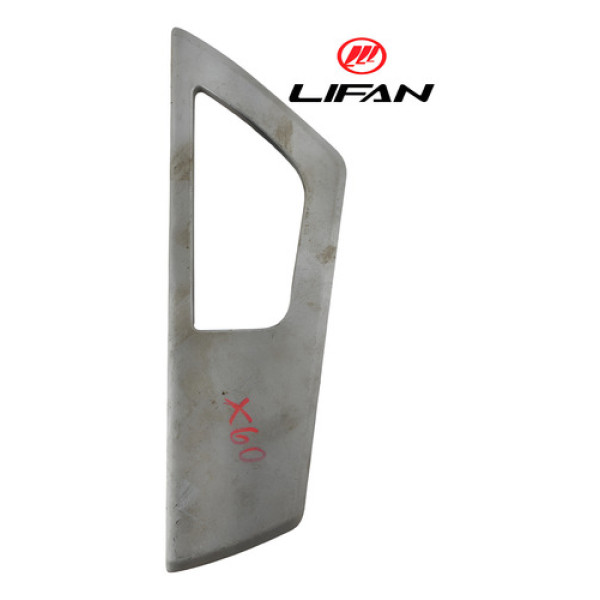 Moldura Maçaneta Interna Tras/esq Lifan 2015 18 Com Detalhe Traseira